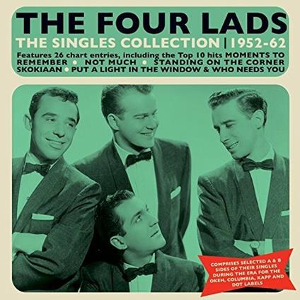Singles Collection 1952-1962 - CD Audio di Four Lads