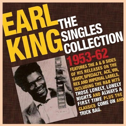 The Singles Collection 1953-62 - CD Audio di Earl King