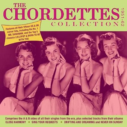 Collection 1951-62 - CD Audio di Chordettes
