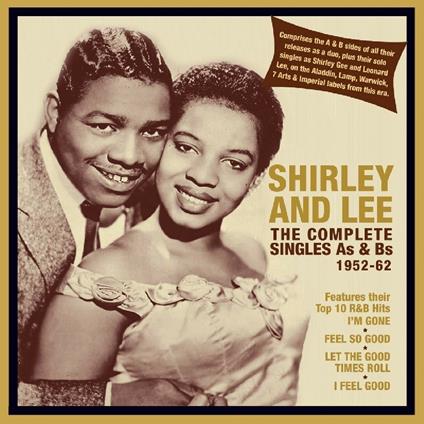 The Complete Singles As and Bs 1952-1962 - CD Audio di Shirley & Lee
