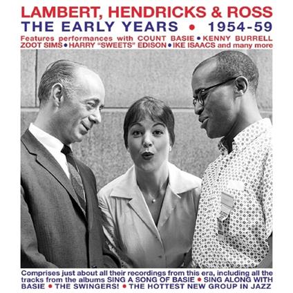 The Early Years 1954-1959 - CD Audio di Lambert Hendricks & Ross