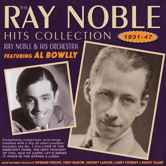 The Ray Noble Hits Collection 1931-1947 - CD Audio di Ray Noble