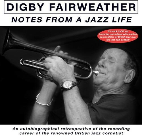 Notes from a Jazz Life - CD Audio di Digby Fairweather