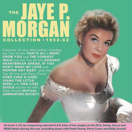 The Jaye P. Morgan Collection 1952-62 - CD Audio di Jaye P. Morgan