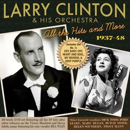 All The Hits And More 1937-48 - CD Audio di Larry Clinton