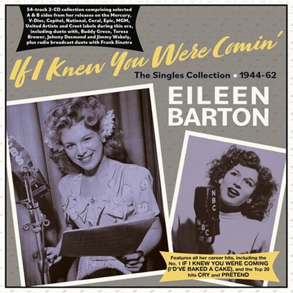 If I Knew You Were Comin' - The Singles Collection - CD Audio di Eileen Barton