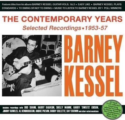 Contemporary Years - Selected Recordings 1953-57 - CD Audio di Barney Kessel