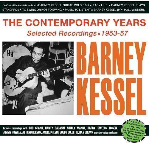 Contemporary Years - Selected Recordings 1953-57 - CD Audio di Barney Kessel