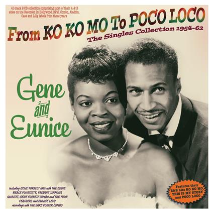 From Ko Ko Mo To Poco Loco - The Singles Collection 1954-62 - CD Audio di Gene & Eunice
