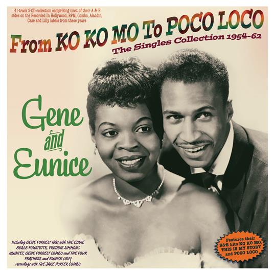 From Ko Ko Mo To Poco Loco - The Singles Collection 1954-62 - CD Audio di Gene & Eunice