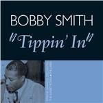 Tippin' In - CD Audio di Bobby Smith