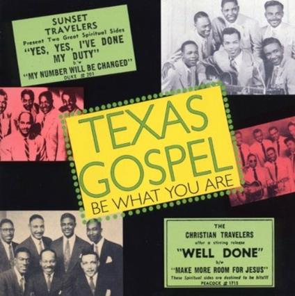 Texas Gospel. Be What You Are - CD Audio