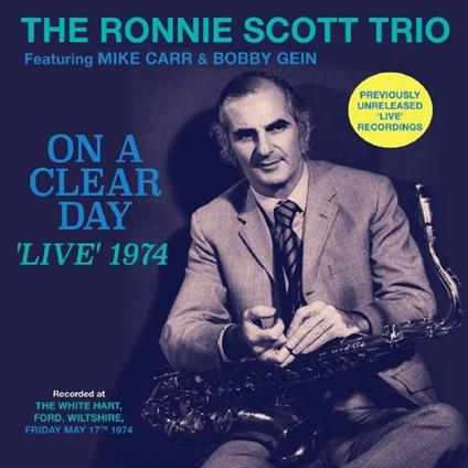 On a Clear Day. Live 1974 - CD Audio di Ronnie Scott