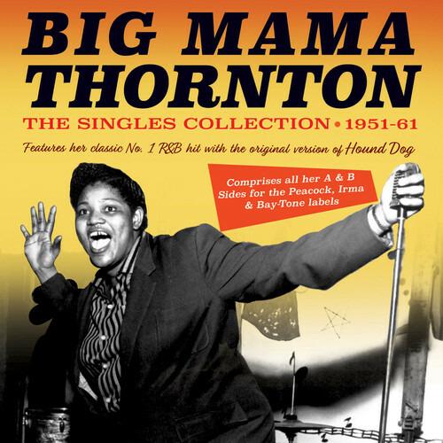 Singles Collection 1951-61 - CD Audio di Big Mama Thornton