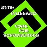 Vout for Voutoreenees - CD Audio di Slim Gaillard