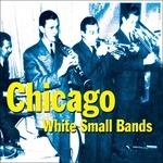 Chicago. White Small Band - CD Audio