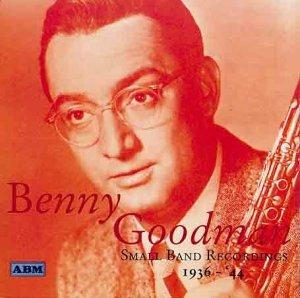 Small Band Recordings 1936-1944 - CD Audio di Benny Goodman