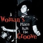 A Woman's Place Is in The
