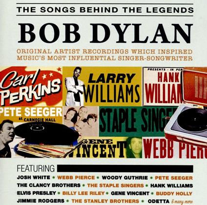 Songs Behind the Legends. Bob Dylan - CD Audio