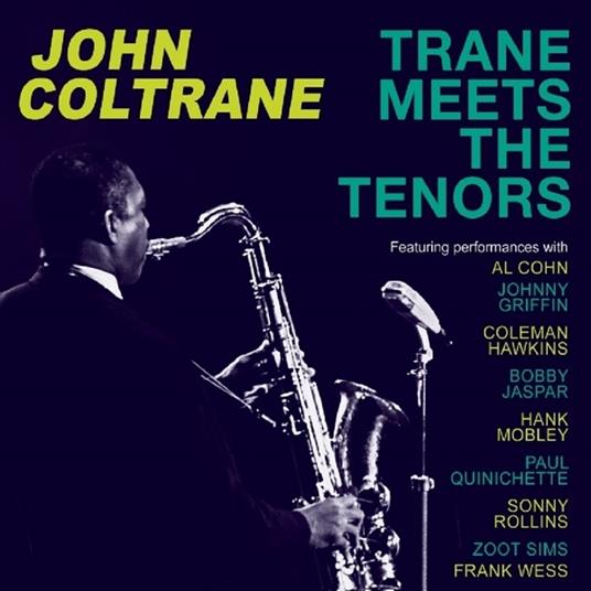 Trane Meets the Tenors - CD Audio di John Coltrane