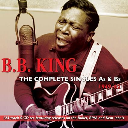 The Complete Singles As and Bs 1949-1962 - CD Audio di B.B. King