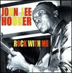 Rock with Me - CD Audio di John Lee Hooker