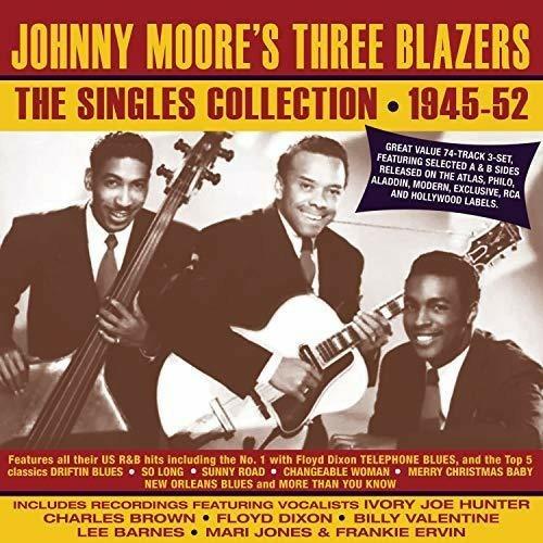 The Singles Collection 1945-1952 - CD Audio di Johnny Moore,Three Blazers