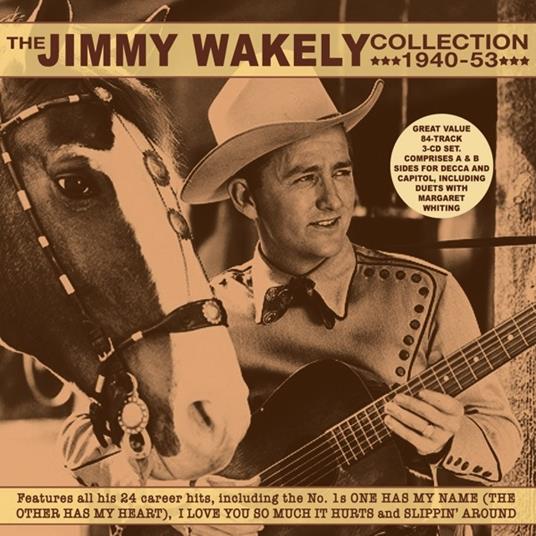 The Jimmy Wakely Collection 1940-53 - CD Audio di Jimmy Wakely