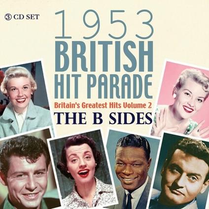 The 1953 British Hit Parade. The B Sides vol.2 - CD Audio
