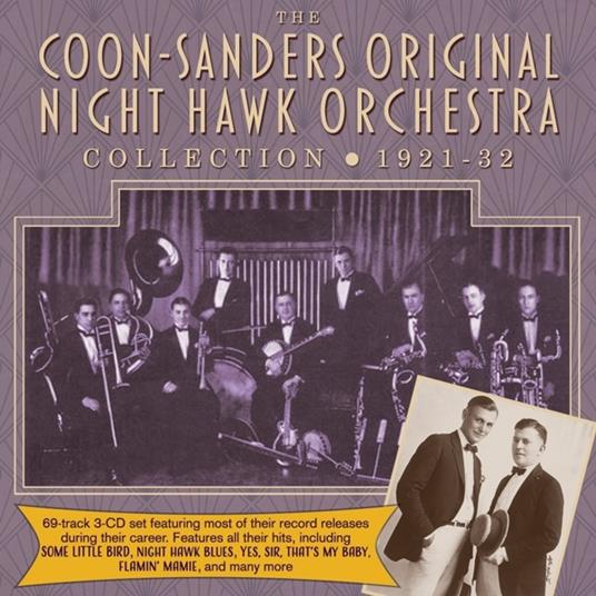 Coon-Sanders Collection 1921-32 - CD Audio di Coon-Sanders Original Night Hawk Orchestra