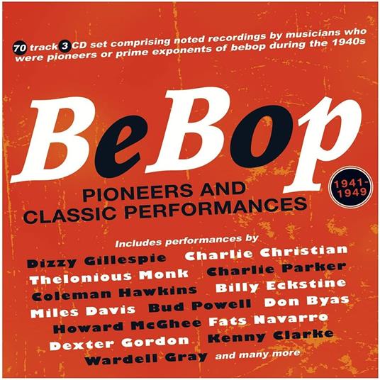 Bebop. Pioneers And Classic Performances 1941-1949 - CD Audio