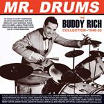 Mr. Drums - The Buddy Rich Collection 1946-1955