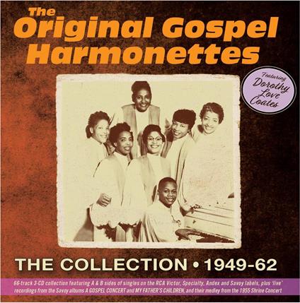 The Collection 1949-62, Featuring Dorothy Love Coates - CD Audio di Original Gospel Harmonettes