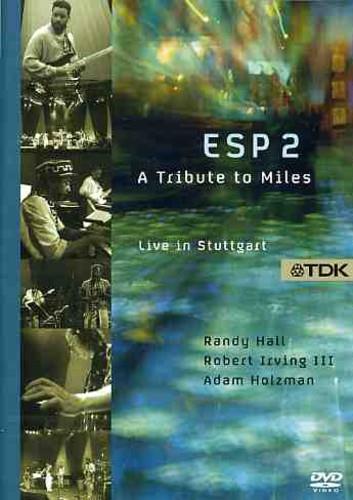 ESP 2 A Tribute To Miles - DVD di Adam Holzman,Robert Irving,Randy Hall