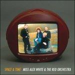 Space & Time - CD Audio di Miss Alex White & the Red Orchestra