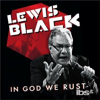 In God We Rust - CD Audio di Lewis Black