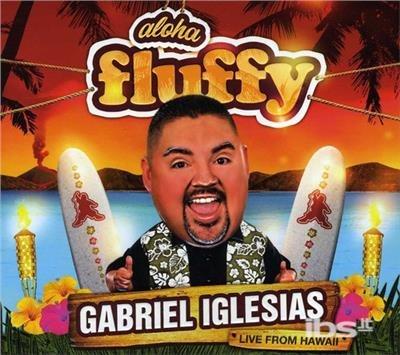 Aloha Fluffy - CD Audio di Gabriel Iglesias