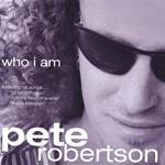 Pete Robertson - Who I Am