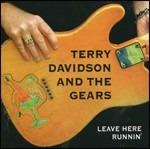 Leave Here Runnin' - CD Audio di Terry Davidson,Gears