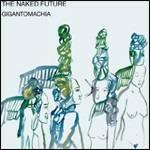 Gigantomachia - CD Audio di Naked Future