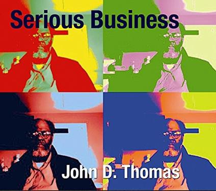 Serious Business - CD Audio di John D. Thomas
