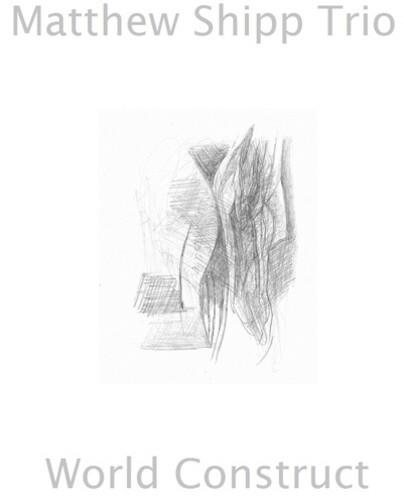 World Construct - CD Audio di Matthew Shipp