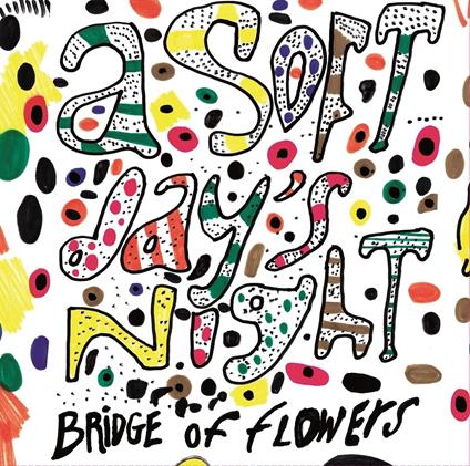 A Soft Day's Night - Vinile LP di Bridge of Flowers