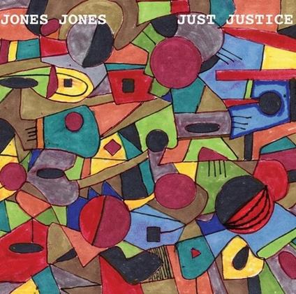 Just Justice - CD Audio di Jones Jones