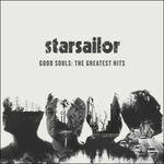 Good Souls. The Greatest Hits - CD Audio di Starsailor