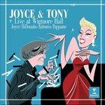 Joyce & Tony. Live at Wigmore Hall