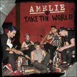Take The World - CD Audio di Amelie