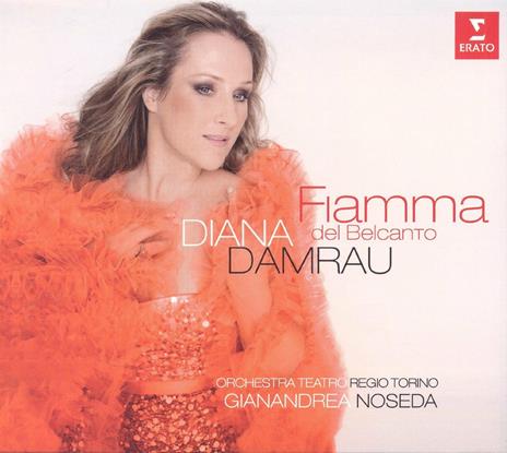 Fiamma del Belcanto - CD Audio di Diana Damrau,Gianandrea Noseda,Orchestra del Teatro Regio di Torino