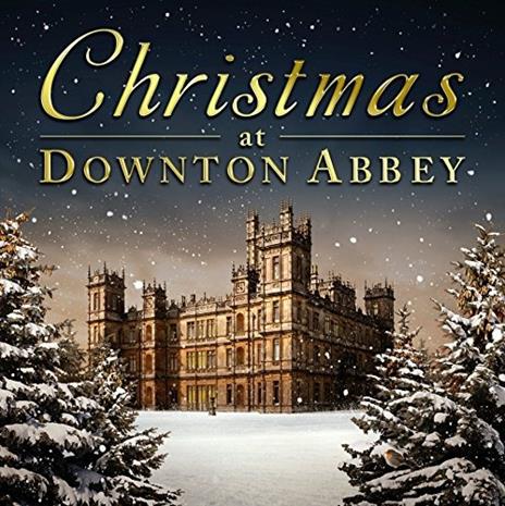 Christmas at Downton Abbey (Colonna sonora) - CD Audio