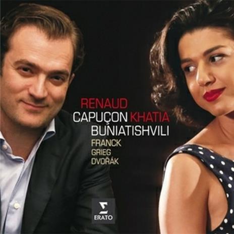 Sonate per violino e pianoforte - CD Audio di Antonin Dvorak,Edvard Grieg,César Franck,Renaud Capuçon,Khatia Buniatishvili